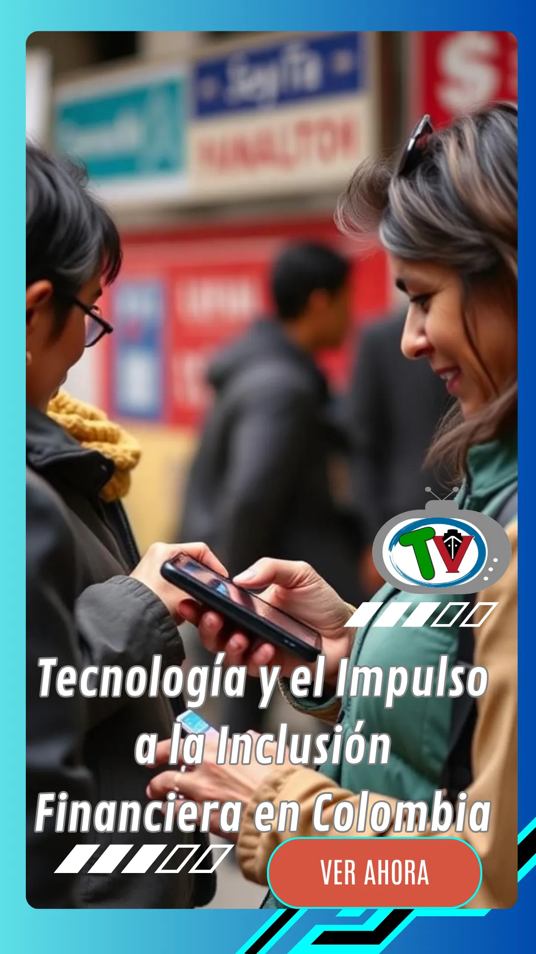 Tecnología y el Impulso a la Inclusión Financiera en Colombia
